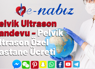 Pelvik Ultrason Randevu - Pelvik Ultrason Özel Hastane Ücreti